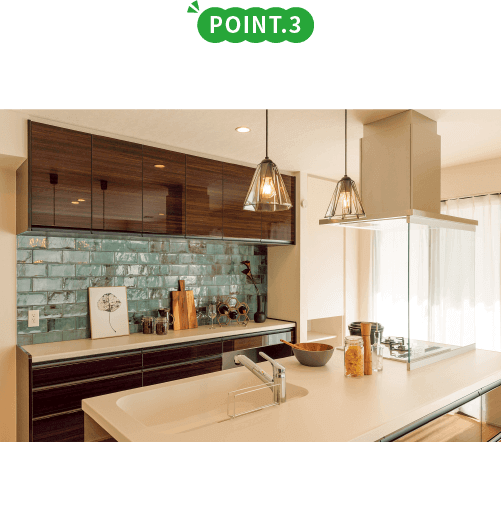 POINT.3 お料理ママも満足のキッチン 配膳や後片付けがスムーズな回廊型キッチン。お子様と料理するシーンもイメージできます。